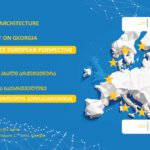 New Security Architecture in Europe and its impact on Georgia - one year since European Perspective