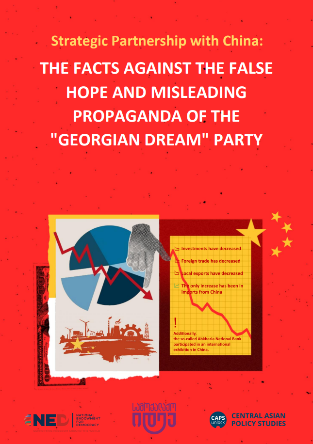 Strategic Partnership with China: THE FACTS AGAINST THE FALSE HOPE AND MISLEADING PROPAGANDA OF THE “GEORGIAN DREAM” PARTY