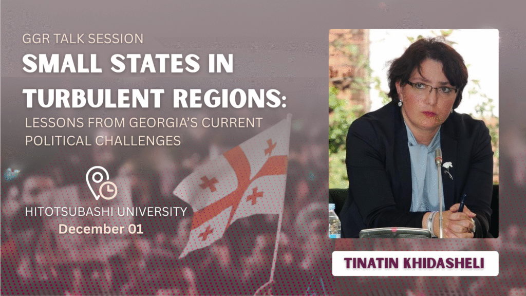 “პატარა სახელმწიფოები არასტაბილურ რეგიონებში” თინათინ ხიდაშელის გამოსვლა ჰიტოცუბაშის უნივერსიტეტში