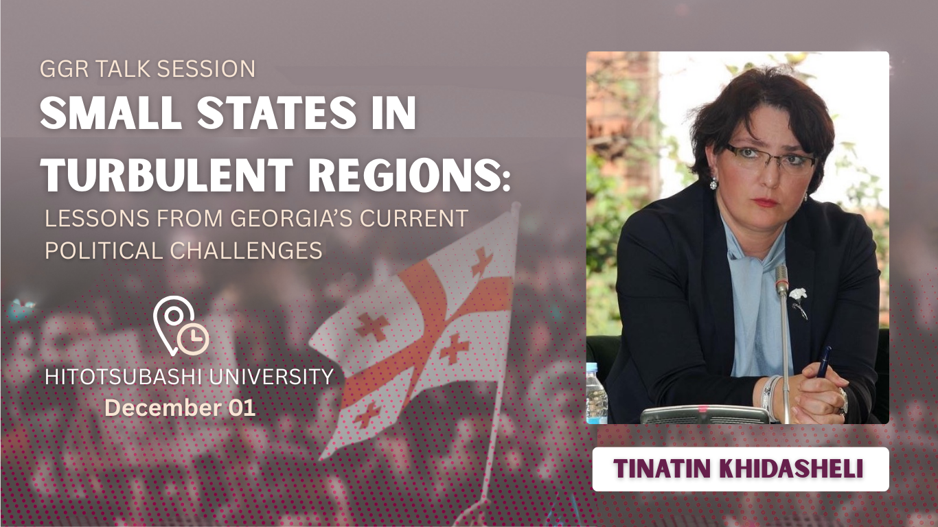 “პატარა სახელმწიფოები არასტაბილურ რეგიონებში” თინათინ ხიდაშელის გამოსვლა ჰიტოცუბაშის უნივერსიტეტში